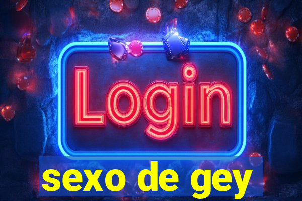 sexo de gey